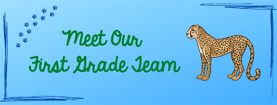 Banner: Meet Our First Grade Team