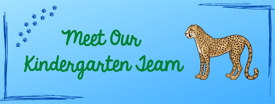 Banner: Meet Our Kindergarten Team
